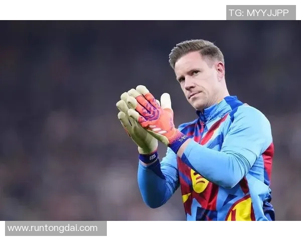 特尔施特根的守门艺术与巴萨荣耀的完美结合 特尔施特根的守门艺术与巴萨荣耀的完美结合